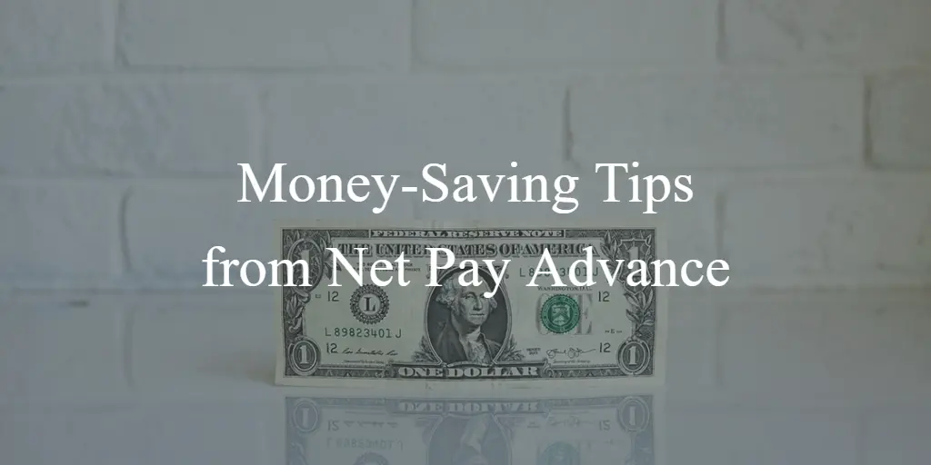 money saving tips from net pay advance blog cover photo
