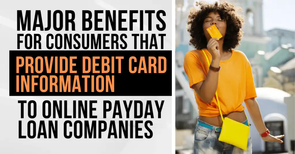 Major Benefits for consumers that provide debit card info to online payday loan companies blog image