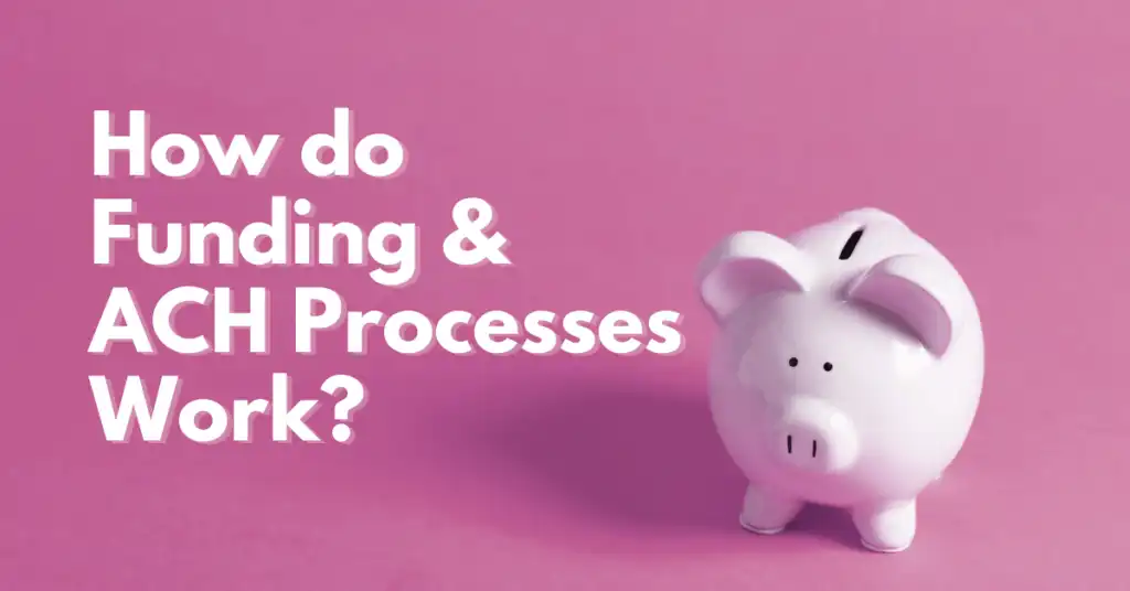 How Do Funding and ACH Processes work blog article image