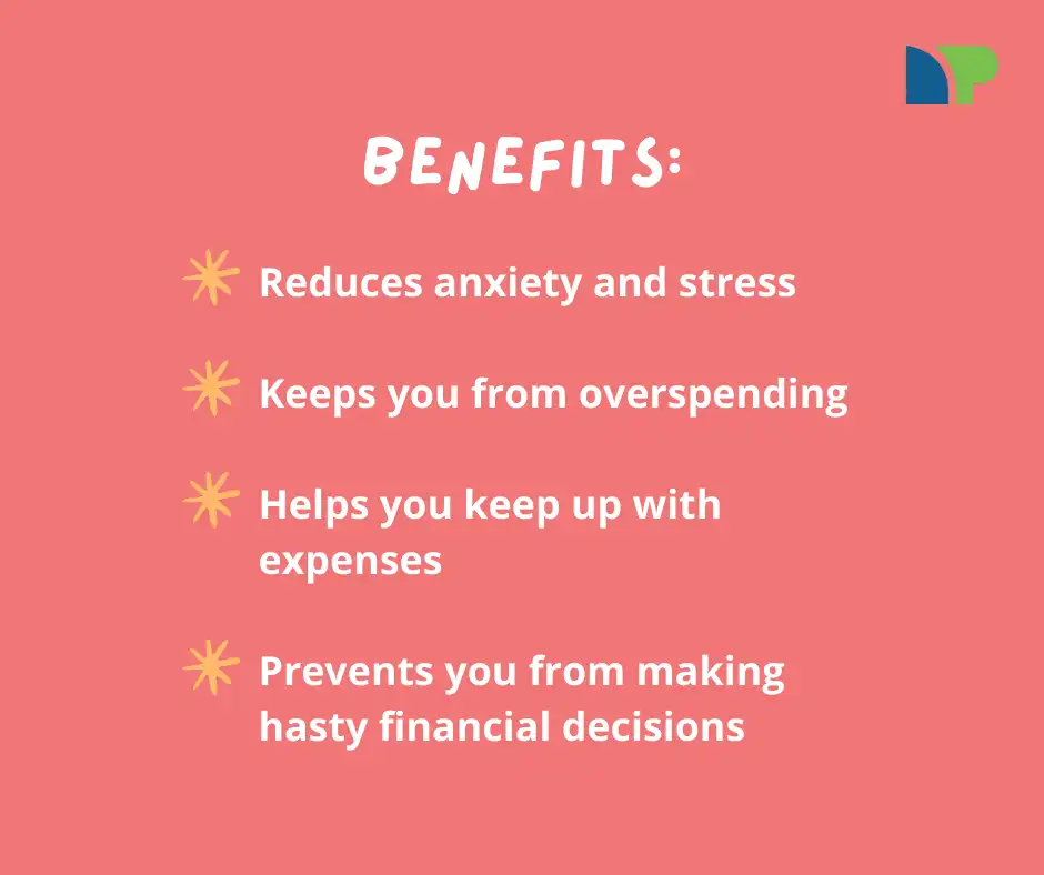 List of 4 emergency fund benefits listed out in white text on a pink background.  Benefits include decreased stress, reduced chance of overspending, assistance keeping up with expenses, and prevention of making hasty financial decisions. 