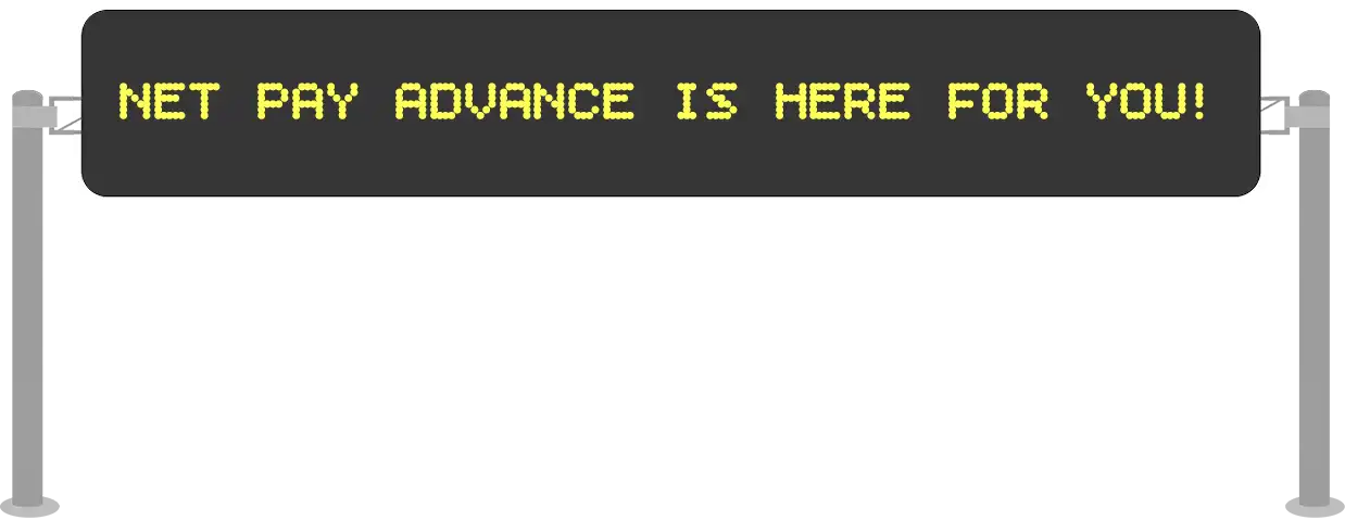 Net Pay Advance is Here for You desktop sign