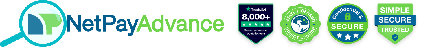 Net Pay Advance Logo with TrustPilot, State Licensed, Secure and Simple - Secure - Trusted Badges next to it.