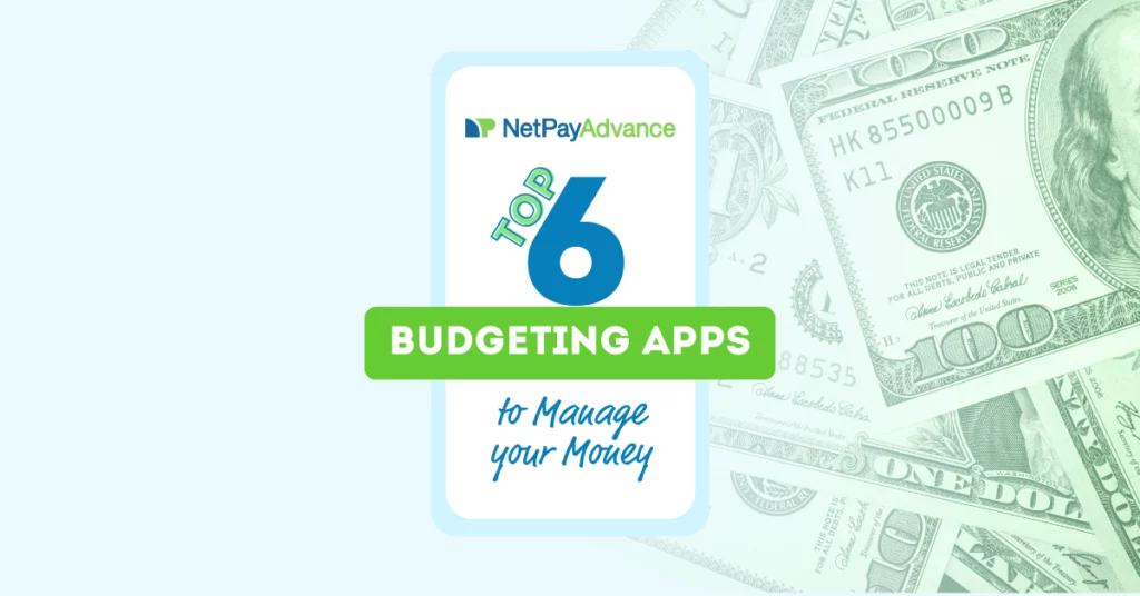 Article header image with a smart phone illustration says "Top 6 budgeting apps to manage your money". In the background, you can see several dollars bills. This image is used for an article that covers several easy to use budgeting apps to help people better manage their money and budget more easily.