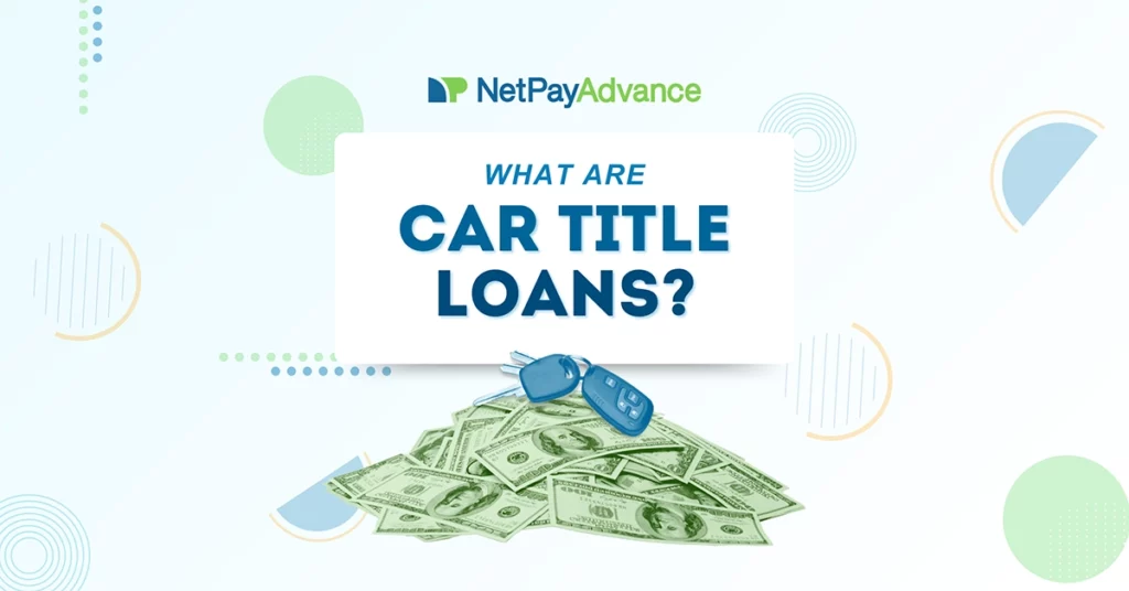 Text displays “What are car title loans” beneath the text are a set of car keys atop a pile of cash made to represent a car title loan.